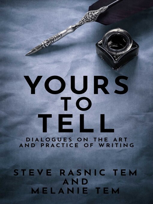 Title details for Yours to Tell by Steve Rasnic Tem - Available